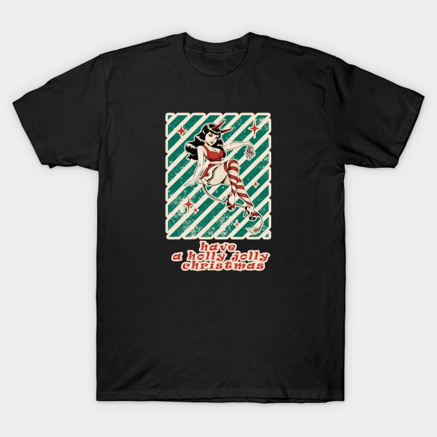 Retro Pin Up xmas Girl Have a Holly Jolly Christmas T-Shirt by Milochka